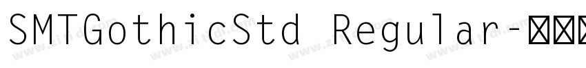 SMTGothicStd Regular字体转换
